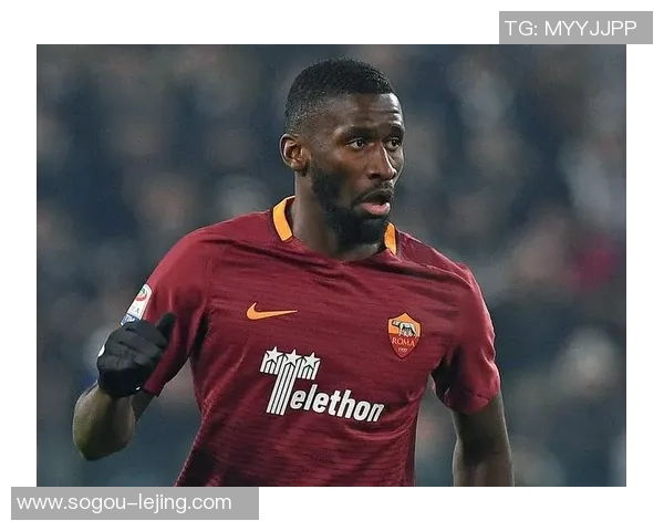 吕迪格未来去向仍存变数皇马与球员尚未达成最终协议